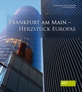 Cover: Frankfurt am Main - Herzst&uuml;ck Europas - Societ&auml;ts-Verlag