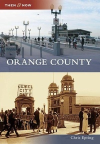 Enlarge image Cover: Orange County - Arcadia Publishing (SC)