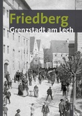 Cover: Friedberg - Grenzstadt am Lech - LIKIAS