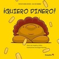 Cover: &iexcl;Quiero dinero! - Editorial Octaedro, S.L.