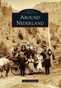 Cover: Around Nederland - Arcadia Publishing (SC)