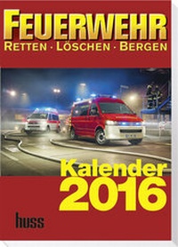Abbildung von: Feuerwehr Kalender 2016 - Huss-Medien
