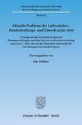 Bild: Aktuelle Probleme des Luftverkehrs-, Planfeststellungs- und Umweltrechts 2014. - Duncker & Humblot