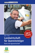 Cover: Landwirtschaft f&uuml;r Quereinsteiger - DLG-Verlag