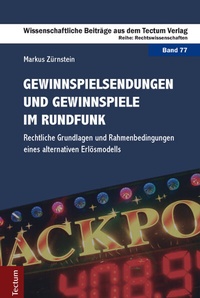 Abbildung von: Gewinnspielsendungen und Gewinnspiele im Rundfunk - Tectum Wissenschaftsverlag