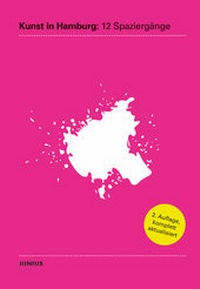 Abbildung von: Kunst in Hamburg: 12 Spaziergänge - Junius