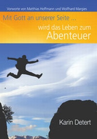 Abbildung von: Mit Gott an unserer Seite wird das Leben zum Abenteuer - Aufbruch Verlag