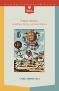 Cover: Utop&iacute;as urbanas: geopol&iacute;ticas del deseo en Am&eacute;rica Latina. - Vervuert Verlagsgesellschaft