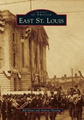 Cover: East St. Louis - Arcadia Publishing (SC)
