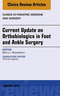 Abbildung von: Current Update on Orthobiologics in Foot and Ankle Surgery, An Issue of Clinics in Podiatric Medicine and Surgery - Elsevier
