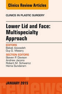 Enlarge image Cover: Lower Lid and Midface: Multispecialty Approach, An Issue of Clinics in Plastic Surgery - Elsevier