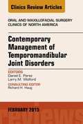 Cover: Contemporary Management of Temporomandibular Joint Disorders, An Issue of Oral and Maxillofacial Surgery Clinics of North America - Elsevier