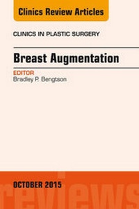 Bild vergrößern Bild: Breast Augmentation, An Issue of Clinics in Plastic Surgery - Elsevier