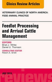 Abbildung von: Feedlot Processing and Arrival Cattle Management, An Issue of Veterinary Clinics of North America: Food Animal Practice - Elsevier