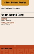 Cover: Value-Based Care, An Issue of Anesthesiology Clinics - Elsevier