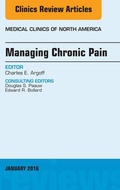 Cover: Managing Chronic Pain, An Issue of Medical Clinics of North America - Elsevier