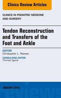 Abbildung von: Tendon Repairs and Transfers for the Foot and Ankle, An Issue of Clinics in Podiatric Medicine & Surgery - Elsevier