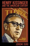 Cover: Henry Kissinger and the American Century - Harvard University Press