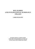 Cover: Roy Harris and Integrational Semiology 1956-2015 - IAISLC