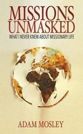 Cover: Missions Unmasked - What I Never Knew Publishing