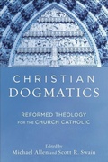 Cover: Christian Dogmatics - Reformed Theology for the Church Catholic - Baker Academic, Div of Baker Publishing Group