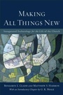 Cover: Making All Things New - Inaugurated Eschatology for the Life of the Church - Baker Academic, Div of Baker Publishing Group