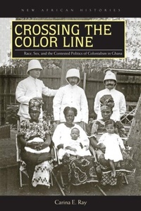 Enlarge image Cover: Crossing the Color Line - Ohio University Press