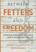 Cover: Between Fetters and Freedom - Mercer University Press