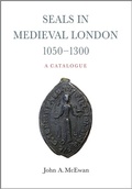 Cover: Seals in Medieval London, 1050-1300: A Catalogue - London Record Society