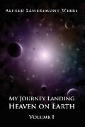 Cover: My Journey Landing Heaven on Earth - Universe Books