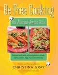 Cover: Be Free Cooking- The Allergen Aware Cook - Be Free Cooking