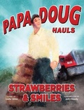 Cover: Papa Doug Hauls Strawberries & Smiles - Tennessee Trucking Foundation