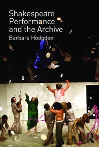 Enlarge image Cover: Shakespeare, Performance and the Archive - Routledge