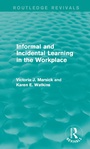 Cover: Informal and Incidental Learning in the Workplace (Routledge Revivals) - Routledge