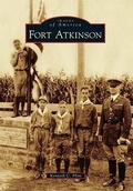 Cover: Fort Atkinson - Arcadia Publishing (SC)