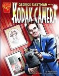 Cover: George Eastman and the Kodak Camera - Capstone Press