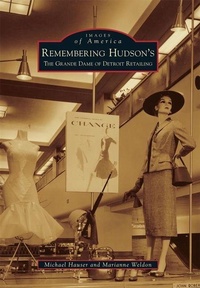 Enlarge image Cover: Remembering Hudson's - Arcadia Publishing (SC)