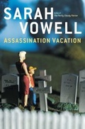Cover: Assassination Vacation - Simon + Schuster LLC