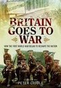 Cover: Britain Goes to War - Pen & Sword Military