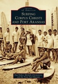 Cover: Surfing Corpus Christi and Port Aransas - Arcadia Publishing (SC)