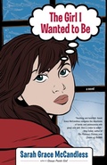 Cover: The Girl I Wanted to Be - Simon & Schuster