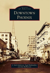 Enlarge image Cover: Downtown Phoenix - Arcadia Publishing (SC)
