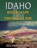 Cover: Idaho River Maps & Fishing Guide (Revised & Resized 2015) - Frank Amato Publications