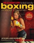 Cover: The Gleason's Gym Total Body Boxing Workout for Women - Simon & Schuster