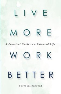 Abbildung von: Live More, Work Better - BASCOM Hill Publishing Group
