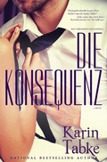 Cover: Die Chroniken der Katrina 4: Die Konsequenz - Karin Tabke LLC