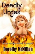 Cover: Deadly Urges - Second Wind Publishing, LLC