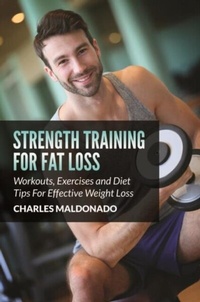 Abbildung von: Strength Training For Fat Loss - Mihails Konoplovs