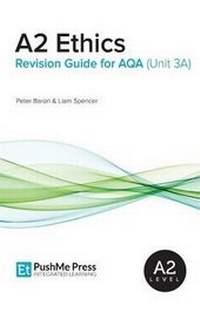 Enlarge image Cover: A2 Ethics Revision Guide for Aqa (Unit 3a) - Pushme Press