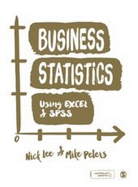 Enlarge image Cover: Business Statistics Using EXCEL and SPSS - SAGE Publications Ltd